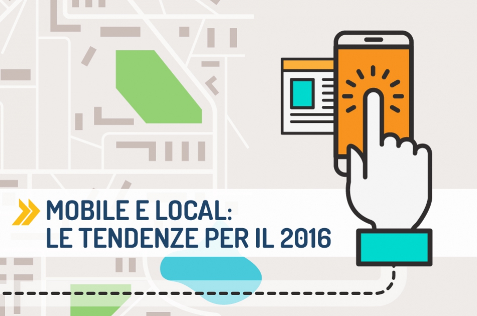 Mobile e Local: le tendenze per il 2016